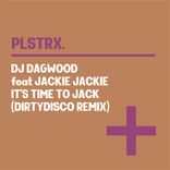 Artwork für "It's Time To Jack (Dirtydisco Remix)"