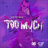 Artwork for "Too Much"
