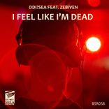 I Feel Like I'm Dead