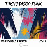Artwork for "This Is Disco Funk, Vol. 1"