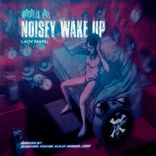 Noisey Wake Up