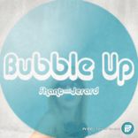 Artwork for "Bubble Up"