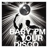 Artwork for "Baby, I'm Your Disco"