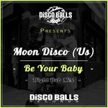 Artwork für "Be Your Baby (Night Dub Mix)"
