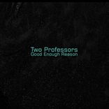 Good Enough Reason (Part 2)