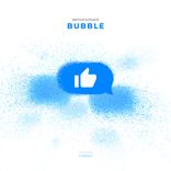 Artwork for "Bubble"