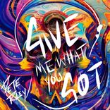 Artwork for "Give Me What You Got Ep"