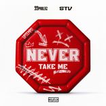 Artwork for "Never Take Me"