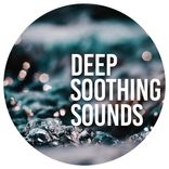 Artwork for "Deep Soothing Sounds"