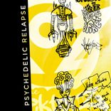 Psychedelic Relapse