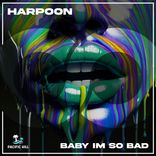 Artwork for "Baby Im So Bad"