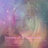 Artwork for "Dreams of A Distant Star"