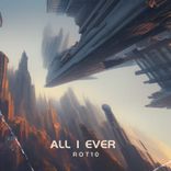 Artwork for "All I Ever"