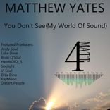 Artwork for "You Don't See (My World Of Sound)"