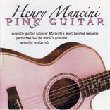 Portada para "Henry Mancini: Pink Guitar Acoustic Guitar Solos"