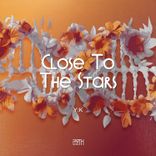 Artwork for "Close to the Stars"