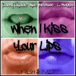 Artwork für "Kiss Your Lips"