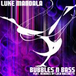 Bubbles N Bass (Luca Bacchetti Endless Remix)
