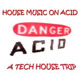 House Music On Acid