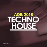 Artwork for "ADE: 2018, Techno House"