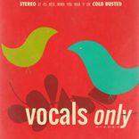 Artwork for "Vocals Only"