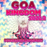 Artwork for "GOA Kingdom 2022.2 - Psychedelic Movement"