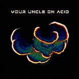 Portada para "Your Uncle On Acid"