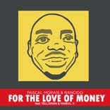 Artwork for "For The Love of Money"