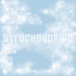Hypochondriac