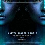 Portada para "Kaltes Klares Wasser, Vol. 2 (25 Tech House Rockets)"