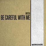 Artwork for "Be Careful With Me"