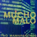 Artwork for "Mucho Malo"