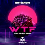 Artwork voor "WTF (Full Nelson Remix)"