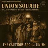 UNION SQUARE (I'LL BE WAITING THERE / 23 DECEMBER)