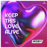 Artwork for "Keep This Love Alive"
