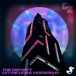 Artwork for "The District / Let Me Leave Yesterday"