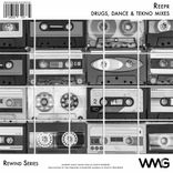 Artwork voor "Rewind Series: ReepR - Drugs, Dance & TeKno Mixes"