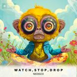 Watch, Stop, Drop (Extended Mix)