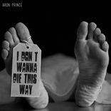 Artwork voor "I Don't Wanna Die This Way"