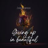 Artwork voor "Giving up is beautiful"