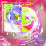 Artwork for "HOW WE PARTY"