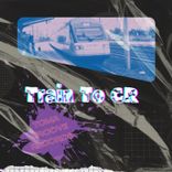 Artwork for "Train To CR"