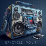 Artwork for "Up-Cycle, Vol. 1"