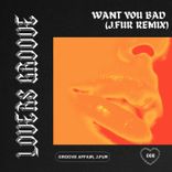 Want You Bad