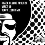 Artwork for "Wake Up (Black Legend Extended Mix)"