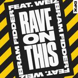 Artwork for "Rave On This"