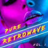 Artwork for "Pure Retrowave, Vol. 1"