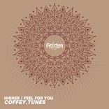 Artwork for "Higher/Feel for You"