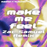 Artwork for "MAKE ME FEEL (Zac Samuel Extended Remix)"