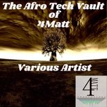 Artwork für "The Afro Tech Vault of 4Matt"